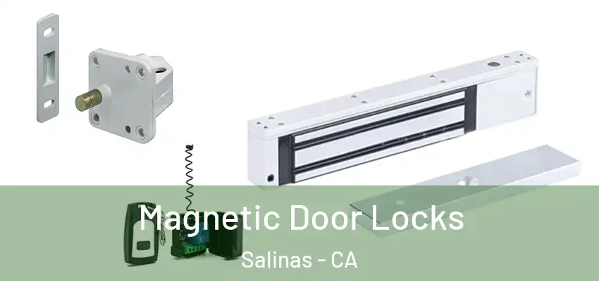  Magnetic Door Locks Salinas - CA